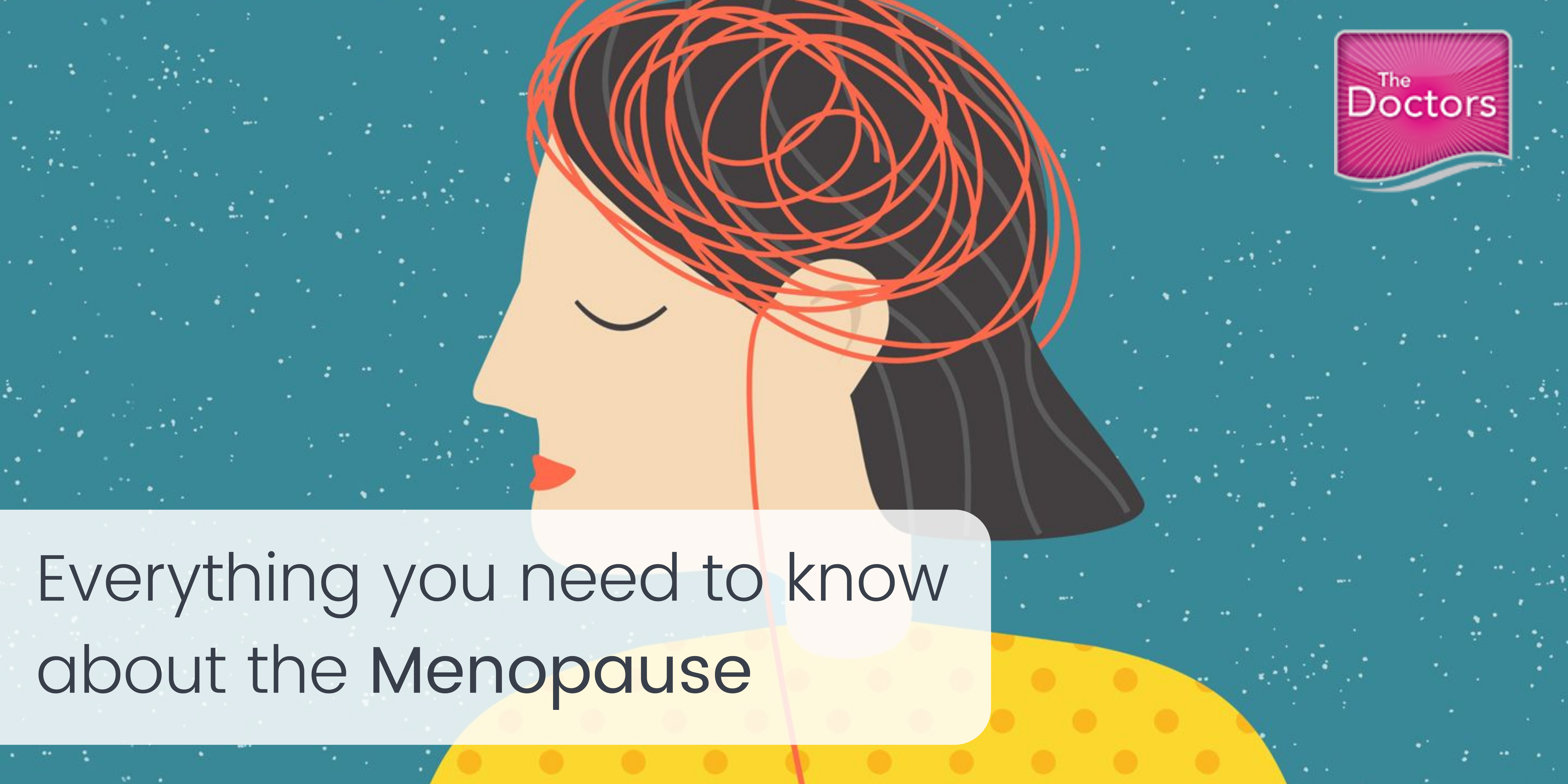 Every thing you need to know about the menopause